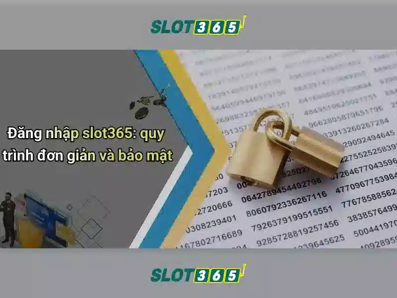 slot365 có uy tín không – Tổng quan về chủ đề và giá trị cốt lõi